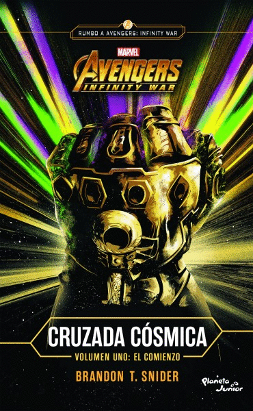 INFINITY WAR. CRUZADA CÓSMICA. EL COMIENZO