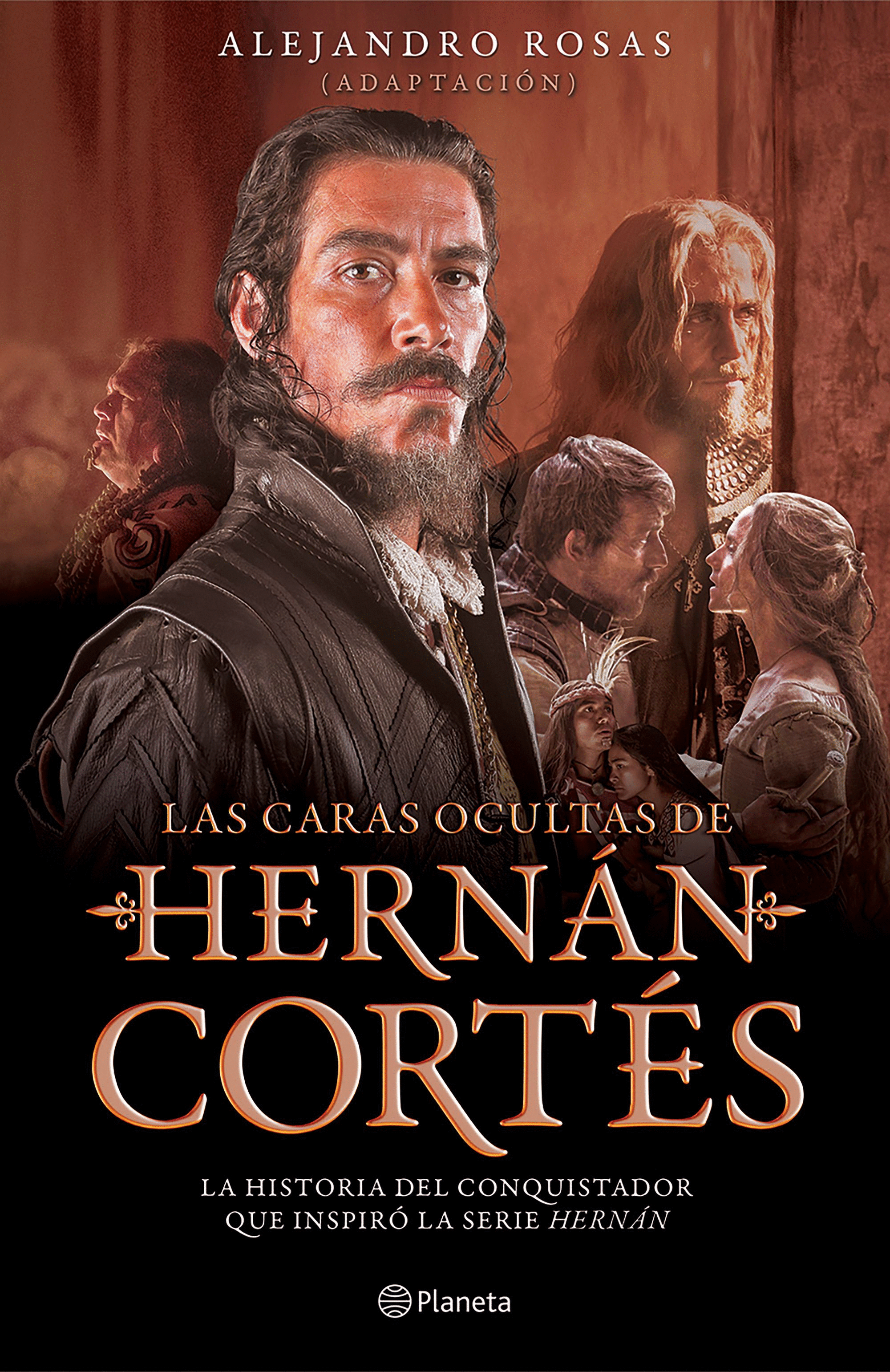 CARAS OCULTAS DE HERNAN CORTES, LAS