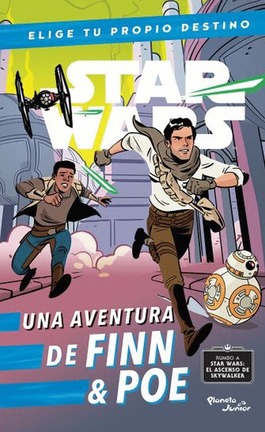 STAR WARS. FINN & POE. ELIGE TU PROPIO DESTINO