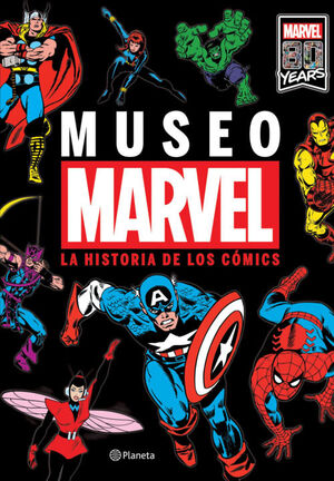 MUSEO MARVEL. LA HISTORIA DE LOS COMICS