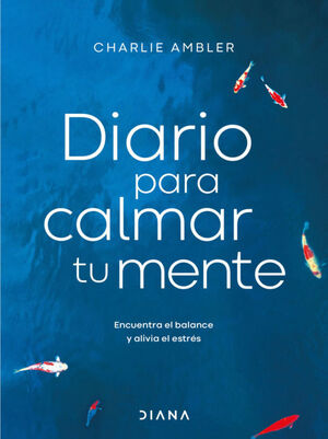 DIARIO PARA CALMAR TU MENTE
