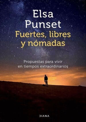 FUERTES, LIBRES Y NÓMADAS