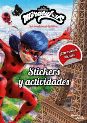 MIRACULOUS. LAS AVENTURAS DE LADYBUG. STICKERS Y ACTIVIDADES