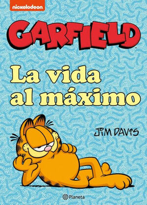 GARFIELD. LA VIDA AL MAXIMO
