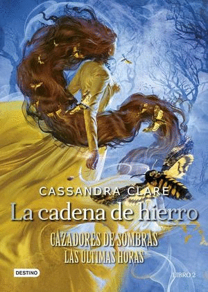 LA CADENA DE HIERRO / CAZADORES DE SOMBRAS. LAS ÚLTIMAS HORAS / VOL. 2