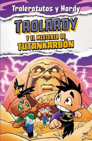 TROLARDY Y EL MISTERIO DE TUTANKARBÓN / TROLARDY 2