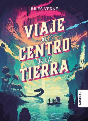 VIAJE AL CENTRO DE LA TIERRA