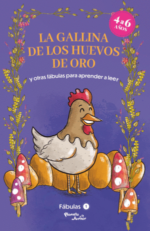 FABULAS 1. LA GALLINA DE LOS HUEVOS DE ORO Y OTRAS FABULAS PARA APRENDER A LEER