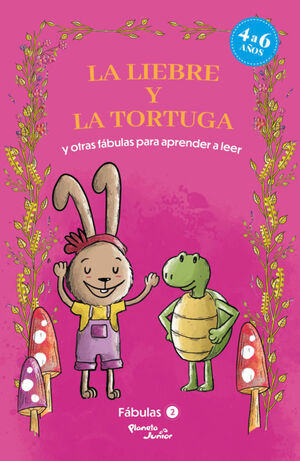 FABULAS 2. LA LIEBRE Y LA TORTUGA Y OTRAS FABULAS PARA APRENDER A LEER