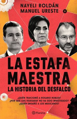 ESTAFA MAESTRA. LA HISTORIA DEL DESFALCO, LA