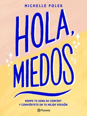 HOLA, MIEDOS