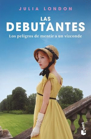 PELIGROS DE MENTIR A UN VIZCONDE, LOS / LAS DEBUTANTES / VOL. 3