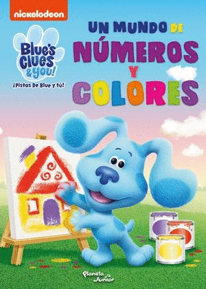 ¡PISTAS DE BLUE Y TÚ!. UN MUNDO DE NÚMEROS Y COLORES