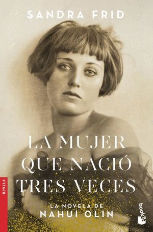 MUJER QUE NACIÓ TRES VECES, LA