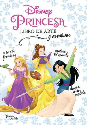 DISNEY PRINCESA. LIBRO DE ARTE Y AVENTURAS