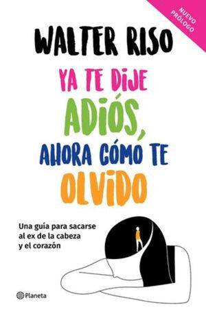 YA TE DIJE ADIÓS, AHORA CÓMO TE OLVIDO / TD