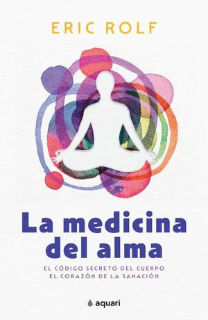 MEDICINA DEL ALMA, LA