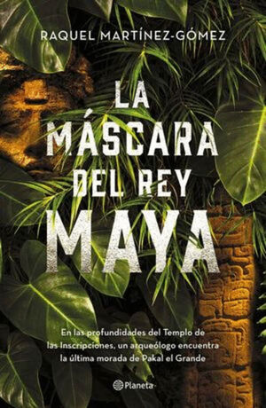 MÁSCARA DEL REY MAYA, LA