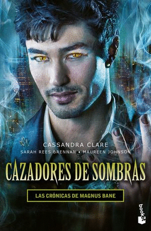 CAZADORES DE SOMBRAS. LAS CRÓNICAS DE MAGNUS BANE