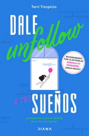 DALE UNFOLLOW A TUS SUEÑOS