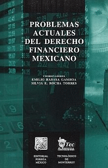 PROBLEMAS ACTUALES DEL DERECHO FINANCIERO MEXICANO