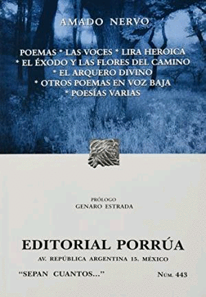 POEMAS * LAS VOCES * LIRA HEROICA * EL EXODO Y LAS FLORES DEL CAMINO * EL ARQUERO DIVINO * OTROS POEMAS EN VOZ BAJA * POESIAS VARIAS (S.C. 443)