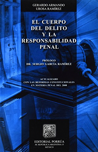 CUERPO DEL DELITO Y LA RESPONSABILIDAD PENAL, EL