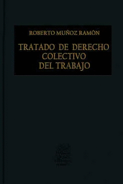 TRATADO DE DERECHO COLECTIVO DEL TRABAJO