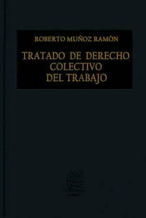 TRATADO DE DERECHO COLECTIVO DEL TRABAJO