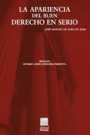 APARIENCIA DEL BUEN DERECHO EN SERIO, LA