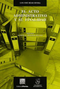 ACTO ADMINISTRATIVO Y SU FINALIDAD, EL