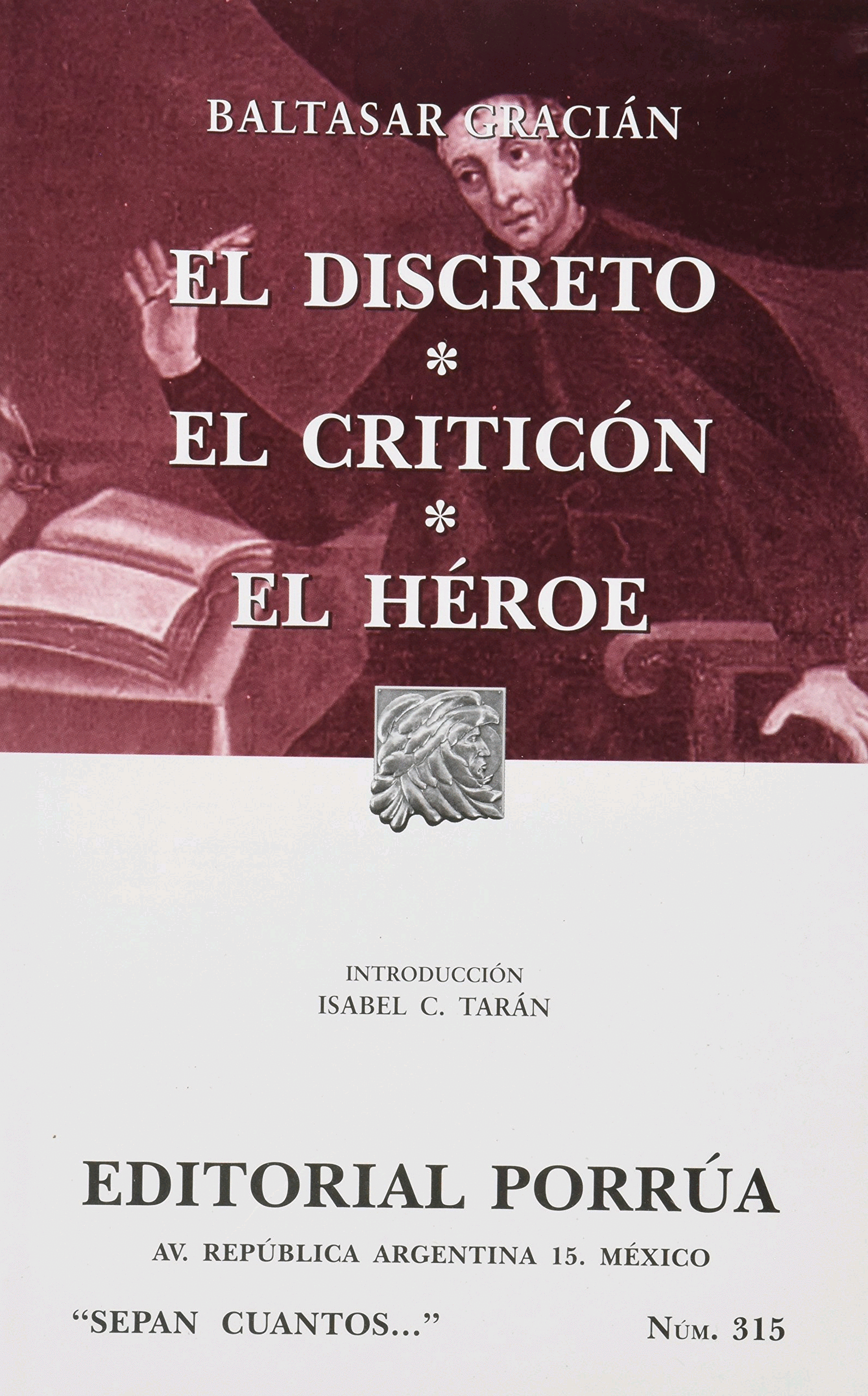 DISCRETO * EL CRITICON * EL HEROE / S.C.315