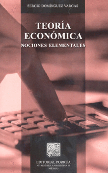 TEORÍA ECONÓMICA NOCIONES ELEMENTALES