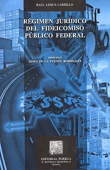 RÉGIMEN JURÍDICO DEL FIDEICOMISO PÚBLICO FEDERAL