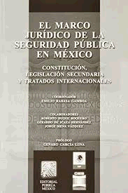 MARCO JURIDICO DE LA SEGURIDAD PUBLICA EN MEXICO, EL