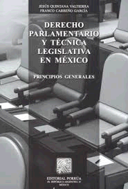 DERECHO PARLAMENTARIO Y TECNICA LEGISLATIVA EN MEXICO