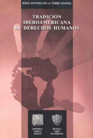 TRADICION IBEROAMERICANA DE DERECHOS HUMANOS