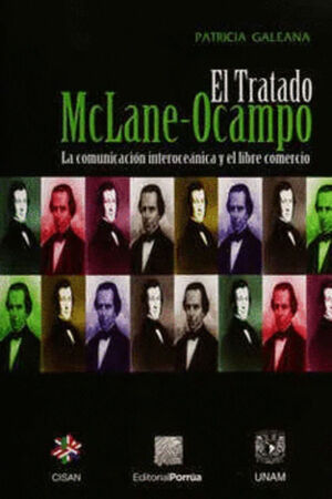 EL TRATADO MCLANE-OCAMPO LA COMUNICACIÓN INTEROCEÁNICA Y EL LIBRE COMERCIO
