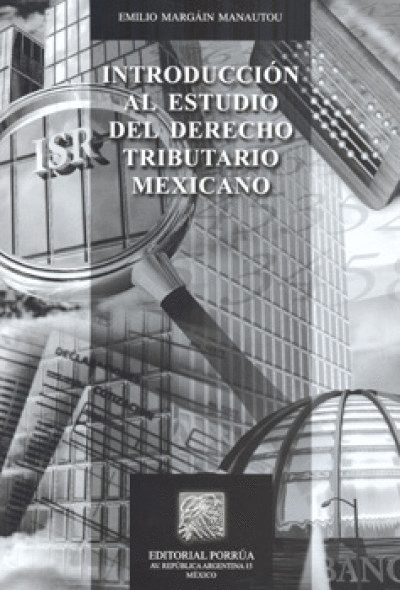 INTRODUCCION AL ESTUDIO DEL DERECHO TRIBUTARIO MEXICANO