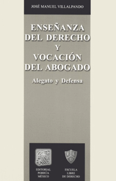 ENSEÑANZA DEL DERECHO Y VOCACION DEL ABOGADO