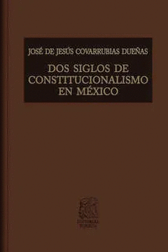 DOS SIGLOS DE CONSTITUCIONALISMO EN MÉXICO