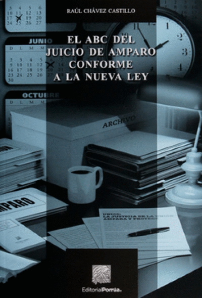 ABC DEL JUICIO DE AMPARO CONFORME A LA NUEVA LEY, EL  8VA ED.