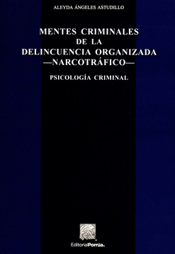 MENTES CRIMINALES DE LA DELINCUENCIA ORGANIZADA -NARCOTRAFICO-