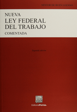 NUEVA LEY FEDERAL DEL TRABAJO COMENTADA