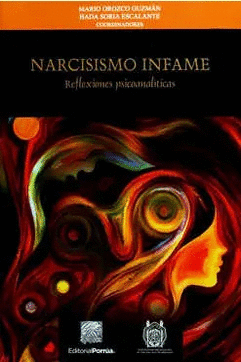 NARCISISMO INFAME REFLEXIONES PSICOANALÍTICAS