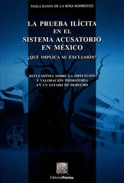 PRUEBA ILICITA EN EL SISTEMA ACUSATORIO EN MEXICO, LA