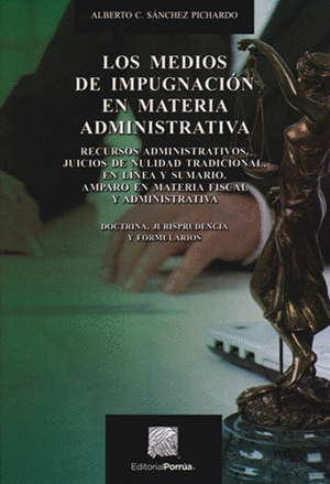 MEDIOS DE IMPUGNACION EN MATERIA ADMINISTRATIVA