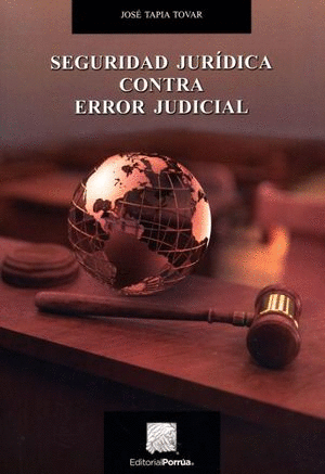 SEGURIDAD JURIDICA CONTRA ERROR JUDICIAL