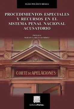 PROCEDIMIENTOS ESPECIALES Y RECURSOS EN EL SISTEMA PENAL NACIONAL ACUSATORIO