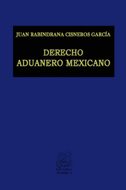 DERECHO ADUANERO MEXICANO 3RA ED.